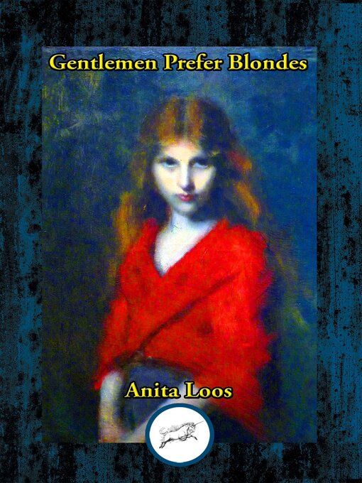 Title details for Gentlemen Prefer Blondes by Anita Loos - Available